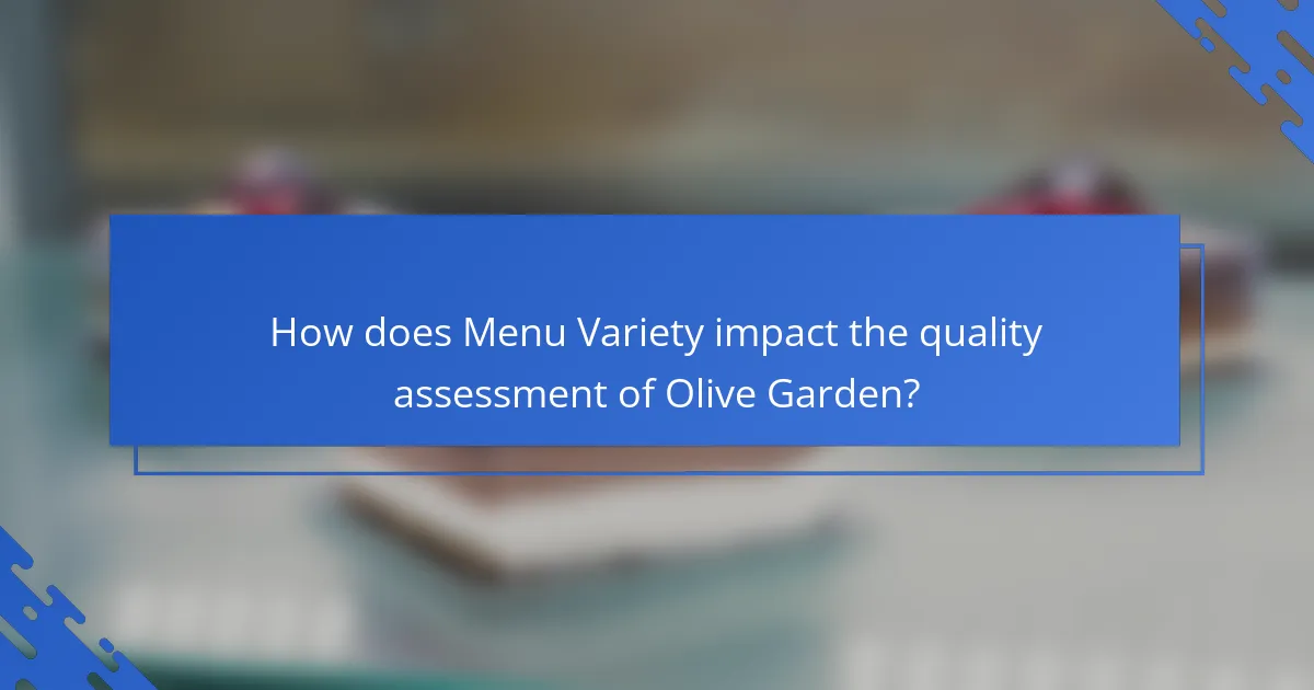 How does Menu Variety impact the quality assessment of Olive Garden?