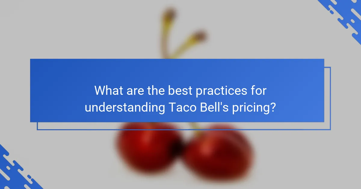 What are the best practices for understanding Taco Bell's pricing?