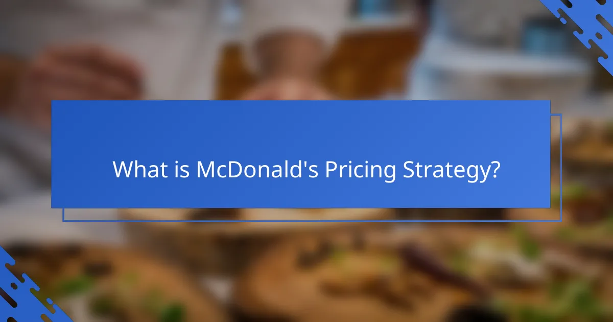 What is McDonald's Pricing Strategy?
