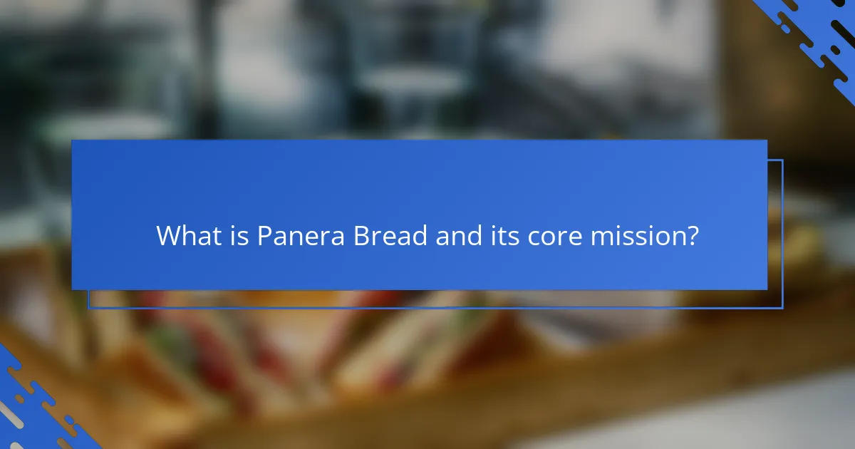 What is Panera Bread and its core mission?