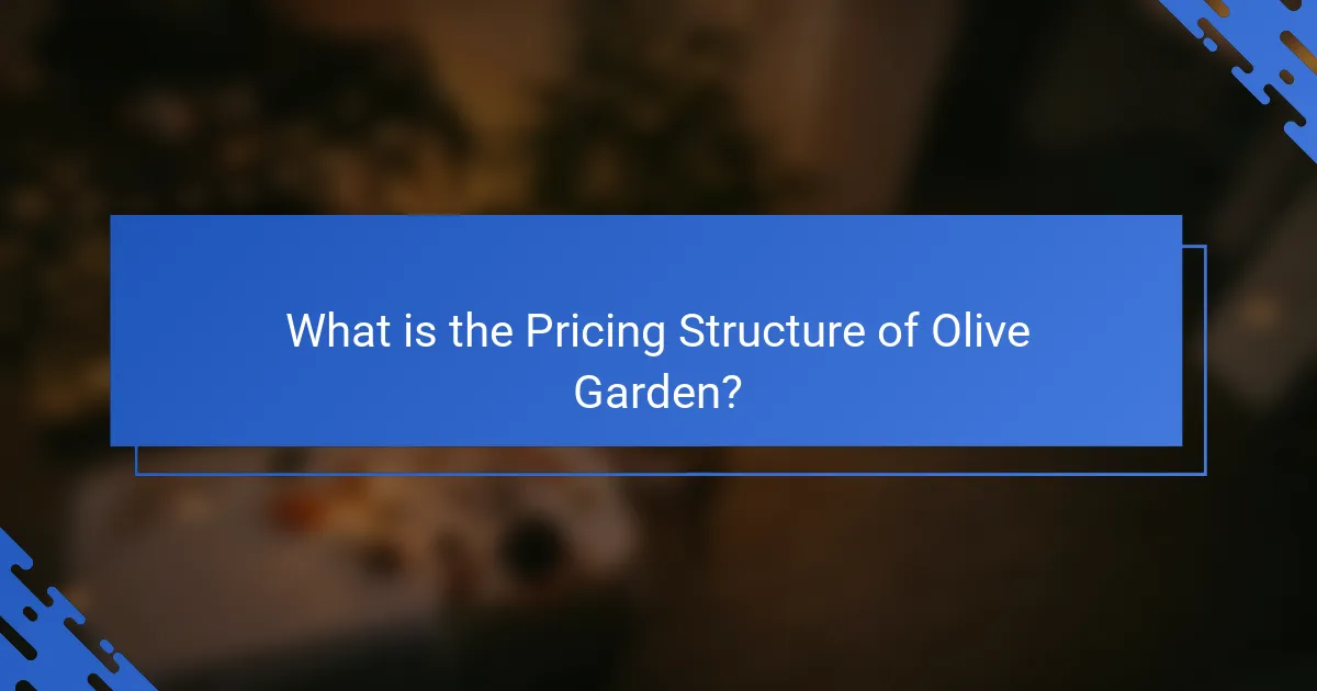 What is the Pricing Structure of Olive Garden?