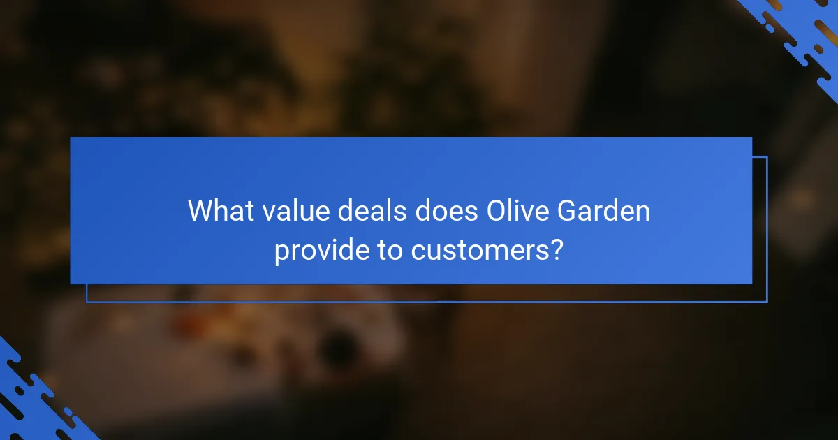 What value deals does Olive Garden provide to customers?